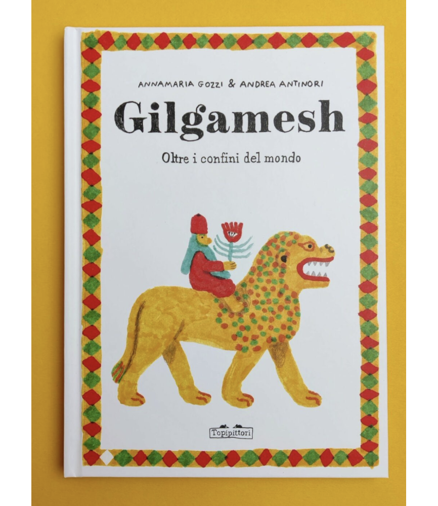 GILGAMESH. OLTRE I CONFINI DEL MONDO