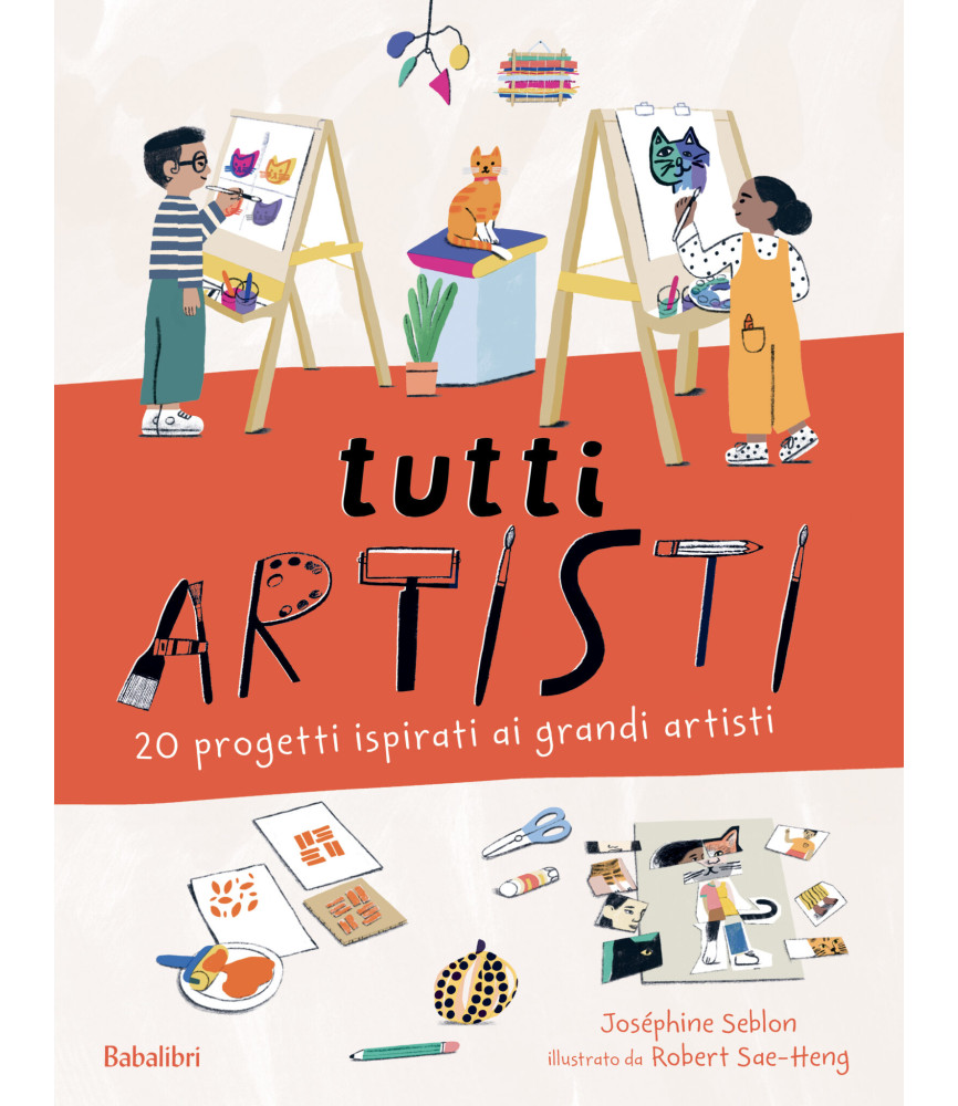 Tutti artisti. 20 progetti ispirati ai grandi artisti