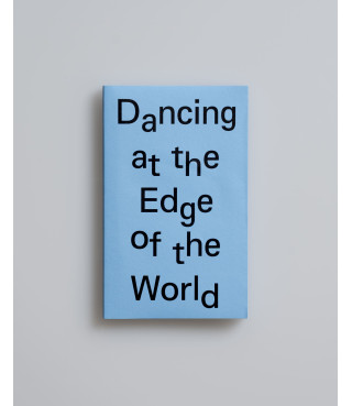 Dancing at the Edge of the World