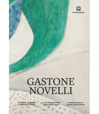 Gastone Novelli. Saturnia, le origini, la magia del segno