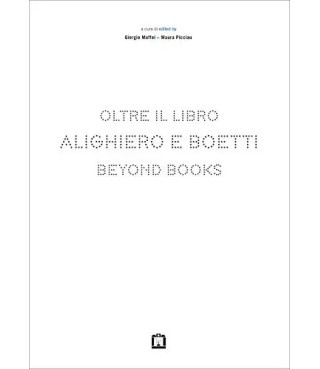 Alighiero e Boetti. Beyond books
